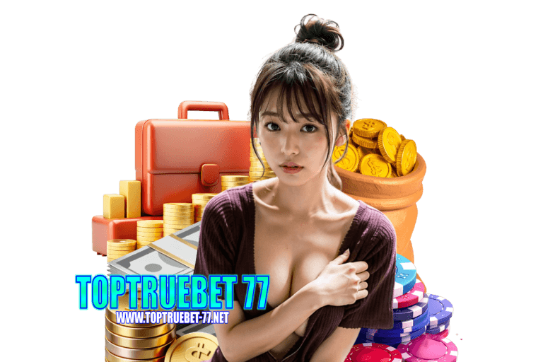 toptruebet 77 ฝากถอน